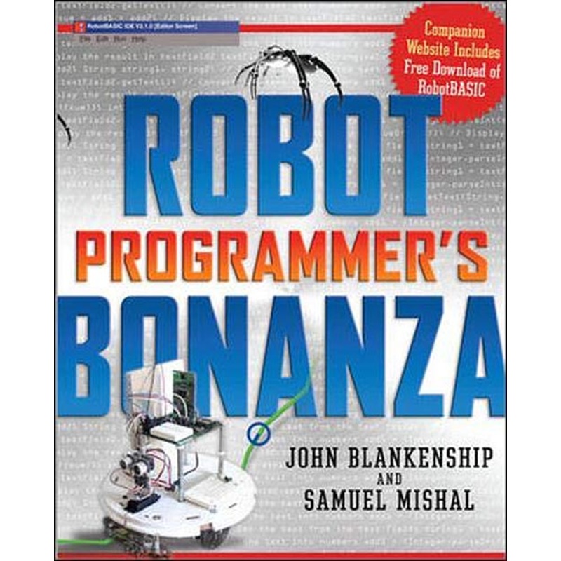 007154797-5 – ROBOT PROGRAMMER’S BONANAZA BY J.BLANKENSHIP AND S.MISHAL